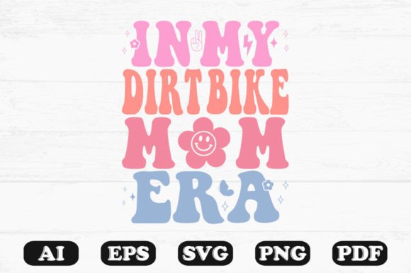 Download In My Dirt Bike Mom Era Retro Wavy Svg - Wavy Collection