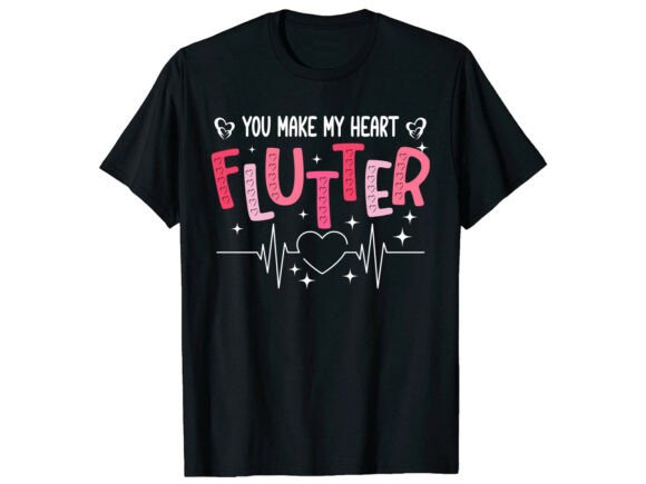 Download You Make My Heart Flutter Funny T-Shirt - Premium Resources