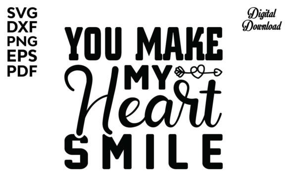 Download You Make My Heart Smile Svg, Valentine - Premium Resources