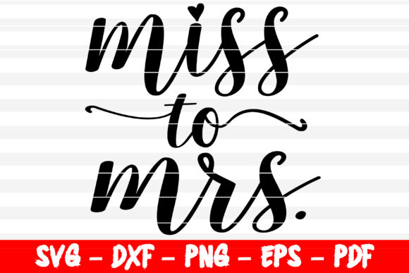Download Miss to Mrs Engaged SVG Weeding Cut File - Engaged Collection
