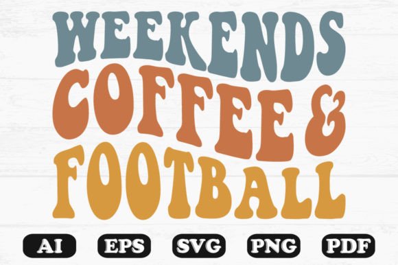 Download Weekends Coffee and Football Wavy SVG - Wavy Collection