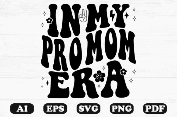 Download In My Pro Mom Era Retro Wavy Svg - Wavy Collection